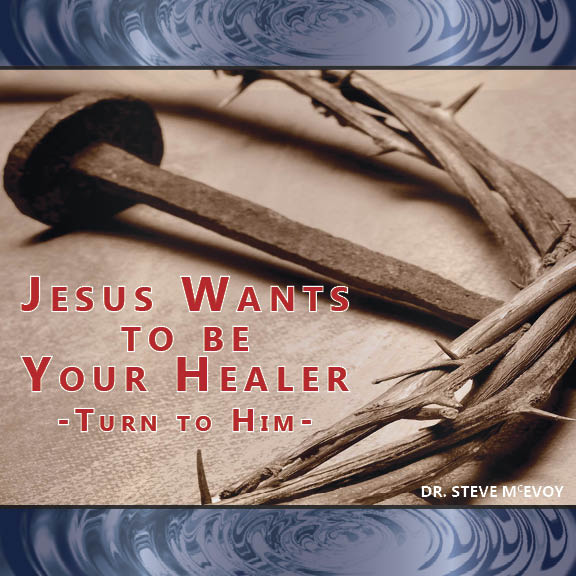 Jesus Wants to be Your Healer Cover Artwork